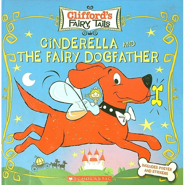 Cinderella and the Fairy Dogfather (Clifford's Fairy Tails) -  Walmart.com