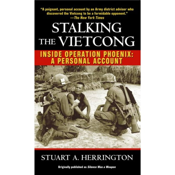 Pre-owned Stalking the Vietcong : Inside Operation Phoenix: A Personal Account, Paperback by Herrington, Stuart A., ISBN 0345472519, ISBN-13 9780345472519