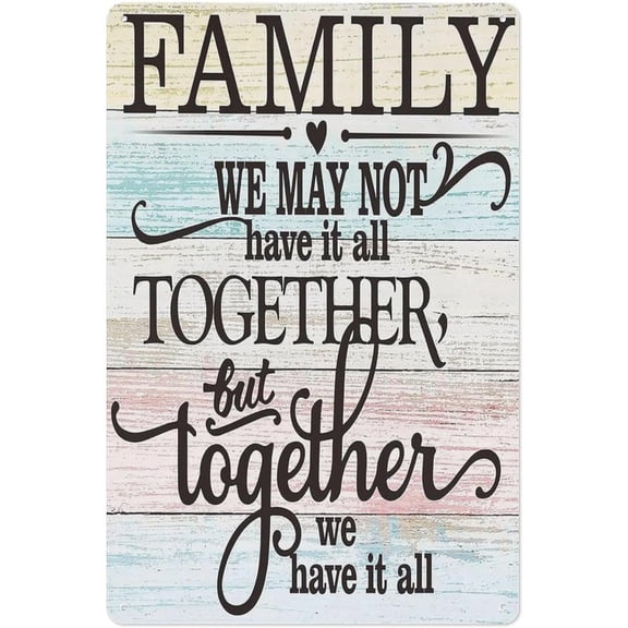 Inspirational Together We Have It All Metal Tin Sign, Farmhouse Wall Art for Home, Living Room, Bedroom or Office, 8 x 12 Inch