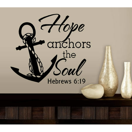 Decal ~ HOPE anchors the soul ~ Hebrews 6:19 ~ Wall or Window Decal 20