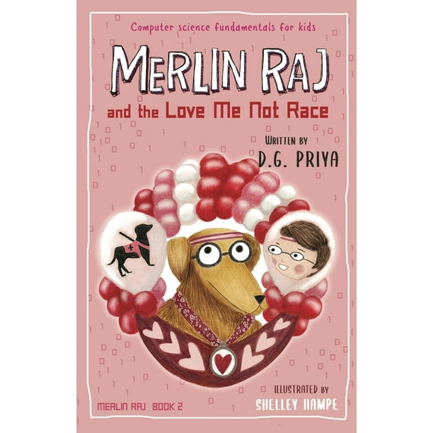 Merlin Raj: Merlin Raj and the Love Me Not Race : A Valentine Computer Science Dog's Tale (Series #2) (Paperback) Merlin Raj: Merlin Raj and the Love Me Not Race : A Valentine Computer Science Dog's Tale (Series #2) (Paperback)