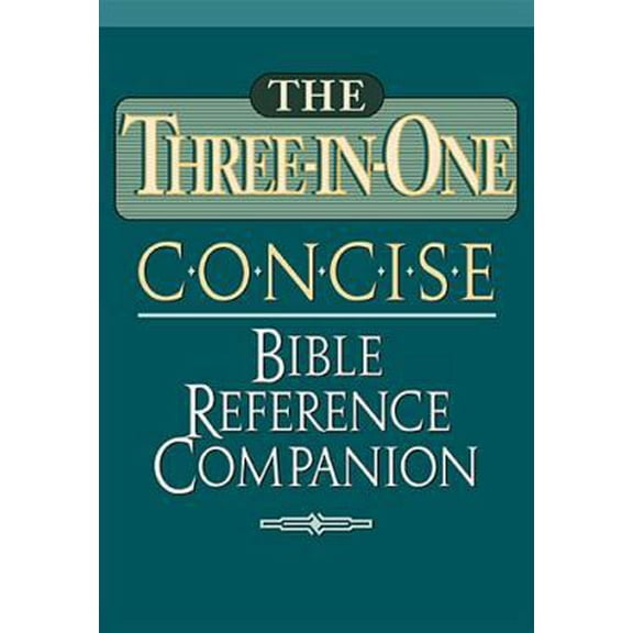 Pre-Owned The Three-in-one Concise Bible Reference Companion Nelson's Concise Series (Paperback) 0785245359 9780785245353
