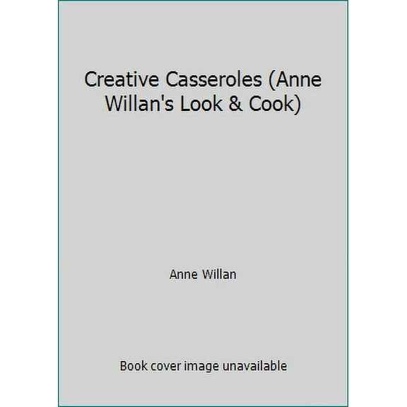 Pre-Owned Creative Casseroles (Hardcover) 156458299X 9781564582997
