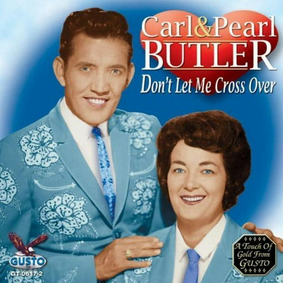 Carl Butler - Don't Let Me Cross Over - Music & Performance - CD