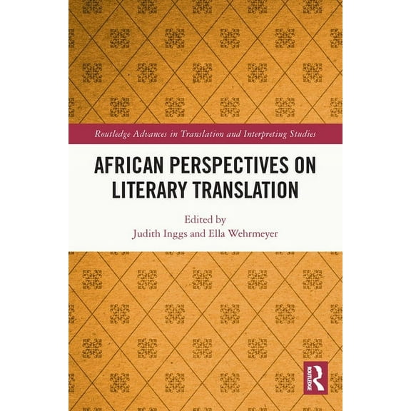 Routledge Advances in Translation and In African Perspectives on Literary Translation, (Paperback)