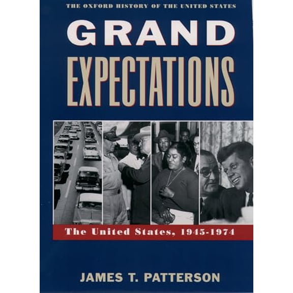 Pre-Owned Grand Expectations: The United States, 1945-1974 (Paperback) 0195117972 9780195117974