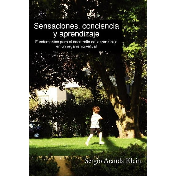 Sensaciones, Conciencia y Aprendizaje (Paperback)