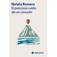 thumbnail image 1 of El precioso ruido de un corazón, de Romero, Natalia, Blanda, 1 of 2