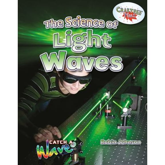 Pre-Owned The Science of Light Waves (Paperback) 0778729680 9780778729686