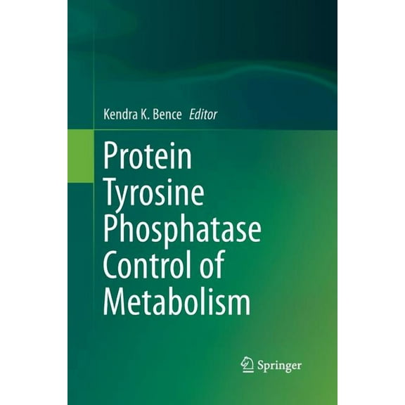 Protein Tyrosine Phosphatase Control of Metabolism, (Paperback)