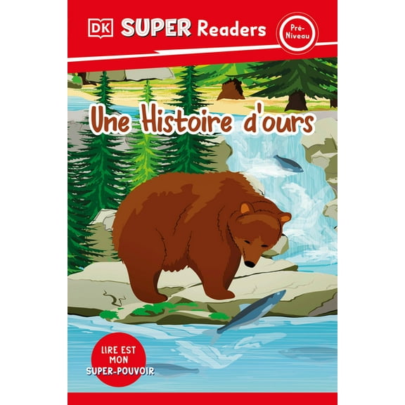 DK Super Readers DK Super Readers Pre-Level French Translation a Bear's Tale - Une Histoire d'Ours, (Hardcover)