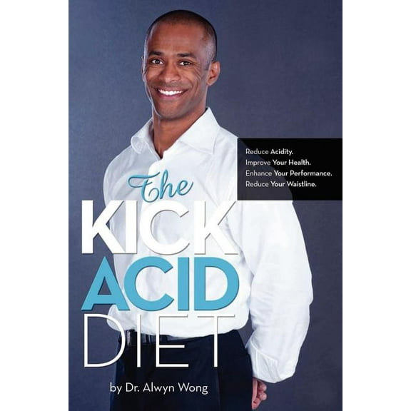The Kick Acid Diet