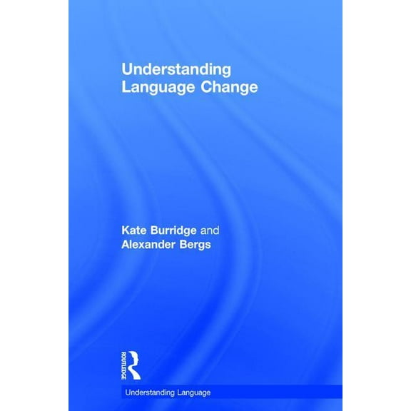 Understanding Language Understanding Language Change, (Hardcover)