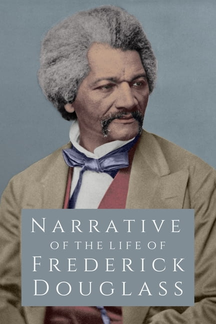 narrative if the life of frederick douglass narrative if the life of frederick douglass