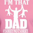 thumbnail image 3 of CafePress - I'M That Dad Sorry Not Sorry Fathers D T Shirt - Men's Fitted T-Shirt, 3 of 4