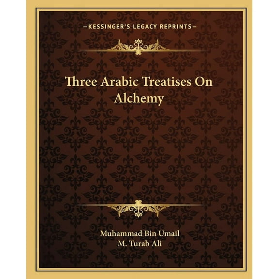 Three Arabic Treatises On Alchemy (Paperback)