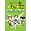 Big Nate: Remain Calm! (Paperback)