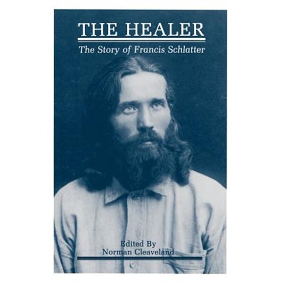 Pre-Owned The Healer: The Story of Francis Schlatter