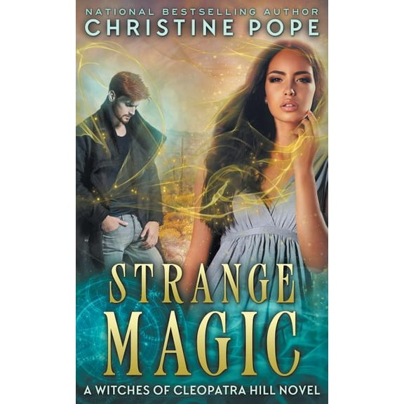 Witches of Cleopatra Hill: Strange Magic (Paperback)