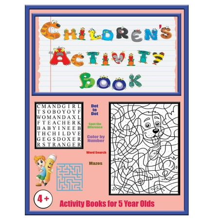 - Activity Books for 5 Year Olds : An Activity Book with 120 Puzzles, Exercises and Challenges for Kids Aged 4 to 6