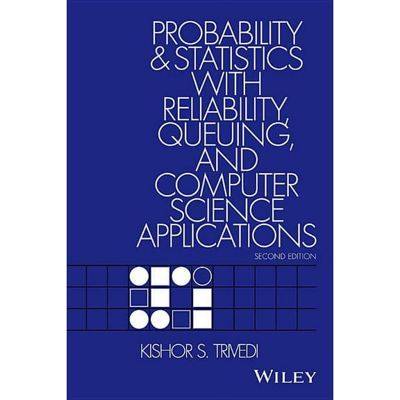 Probability and Statistics with Reliability, Queuing, and Computer Science Applications, (Paperback)