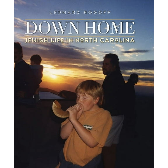 Down Home: Jewish Life in North Carolina, (Paperback)