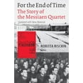 thumbnail image 1 of For the End of Time: The Story of the Messiaen Quartet, 1 of 1