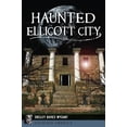 thumbnail image 1 of Pre-Owned Haunted Ellicott City (Paperback) 1467138118 9781467138116, 1 of 2