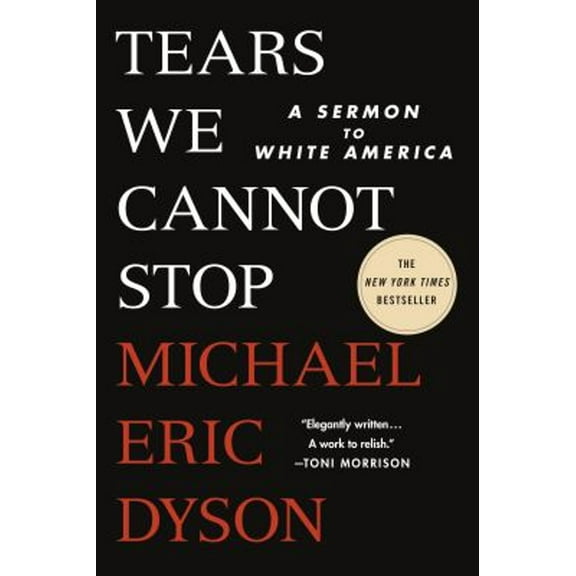 Pre-Owned Tears We Cannot Stop : A Sermon to White America (Paperback) 9781250776679