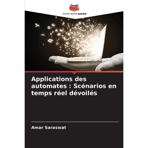 Applications des automates: Scénarios en temps réel dévoilés, (Paperback)
