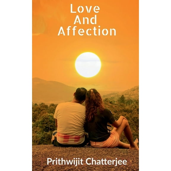 Love And Affection: Way to better feelings, (Paperback)