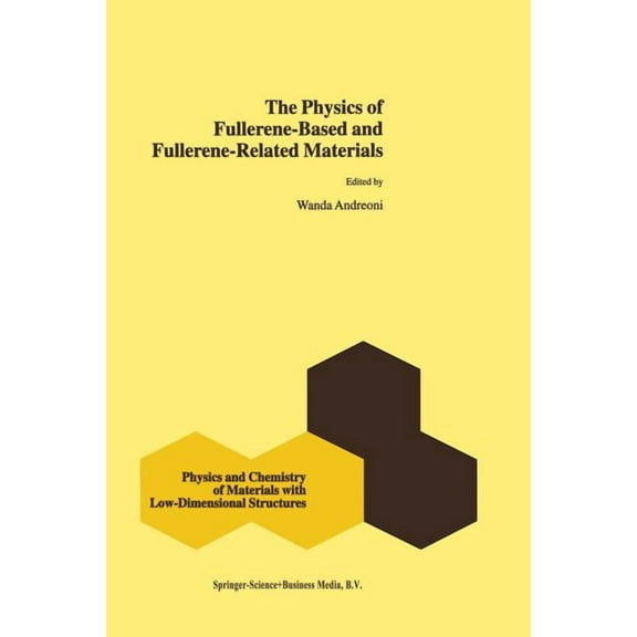 Physics and Chemistry of Materials with  The Physics of Fullerene-Based and Fullerene-Related Materials, Book 23, (Paperback)