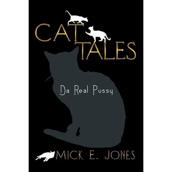 Cat Tales : Da Real Pussy (Paperback)