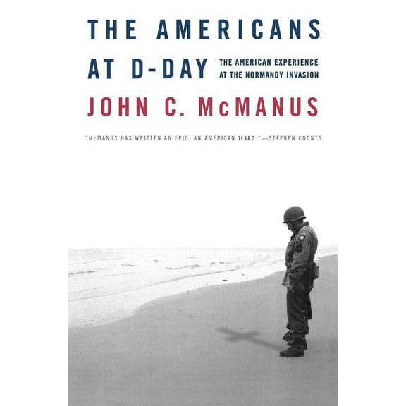 The Americans at D-Day: The American Experience at the Normandy Invasion, (Paperback)
