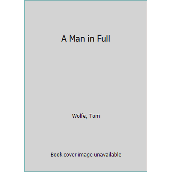 Pre-Owned A Man In Full (Hardcover) 0553111647 9780553111644