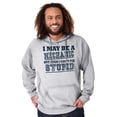 thumbnail image 3 of Mechanic Cant Fix Stupid Rude Honest Hoodie Hooded Sweatshirt Men Brisco Brands 3X, 3 of 6