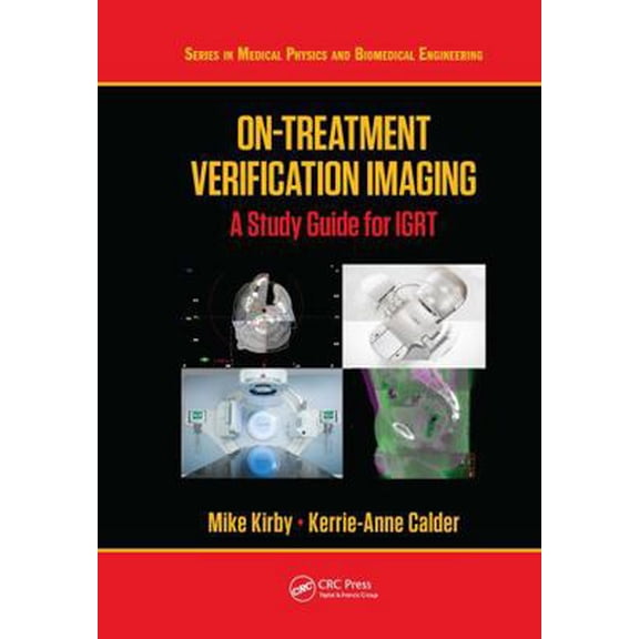 Pre-Owned On-Treatment Verification Imaging: A Study Guide for Igrt (Hardcover) 1138499919 9781138499911