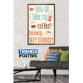 thumbnail image 2 of How Do I Take My Coffee? Seriously. Very Seriously Wall Poster, 22.375" x 34", Framed, 2 of 3