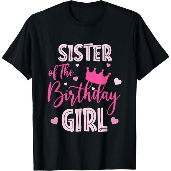Sister Of The Birthday Girl Vinateg Gifts Cute Pink Matching Family T-shirt