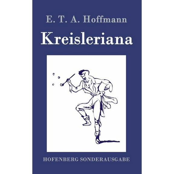 Kreisleriana (Hardcover)