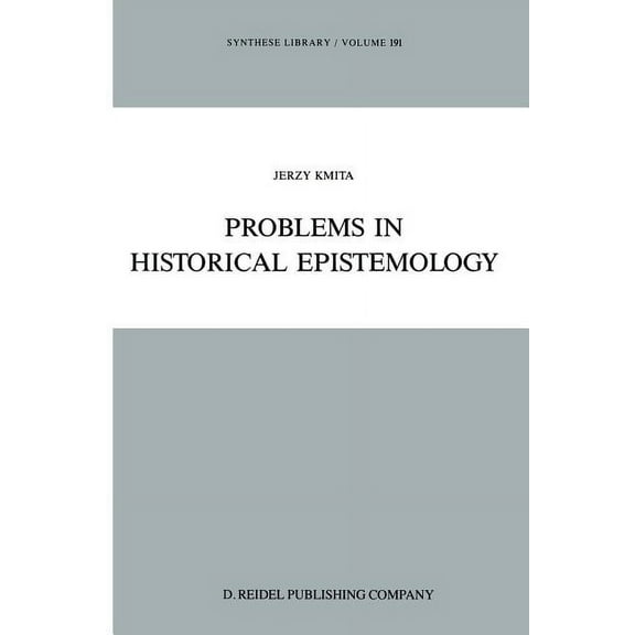 Synthese Library Problems in Historical Epistemology, Book 191, (Paperback)