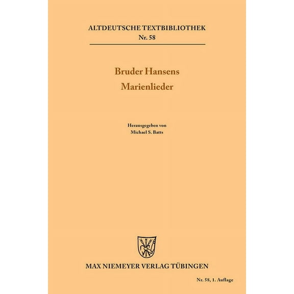 Altdeutsche Textbibliothek: Bruder Hansens Marienlieder (Paperback)