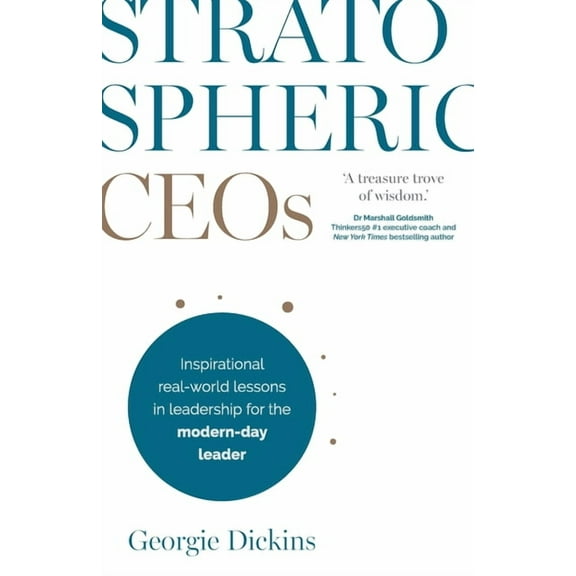 Stratospheric CEOs: Inspirational real-world lessons in leadership for the modern-day leader, (Paperback)