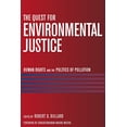 thumbnail image 1 of The Quest for Environmental Justice: Human Rights and the Politics of Pollution, 1 of 2