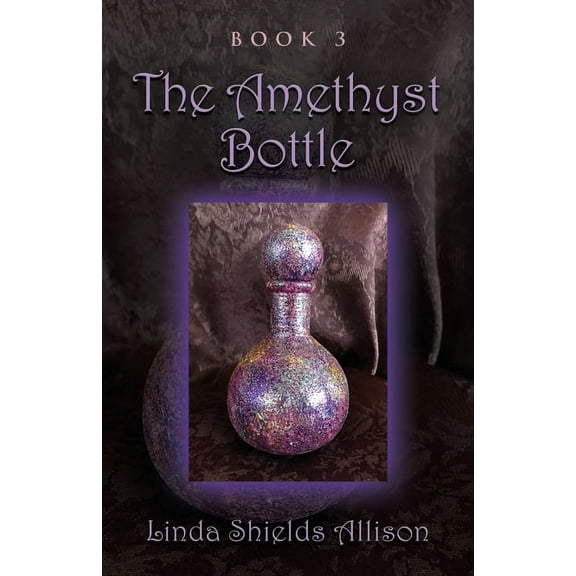 The Amethyst Bottle, (Paperback)