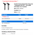thumbnail image 2 of Variable Timing Solenoid Kit 2 Piece Set - Compatible with 2011 - 2016 BMW 535i Sedan 3.0L 6-Cylinder 2012 2013 2014 2015, 2 of 2