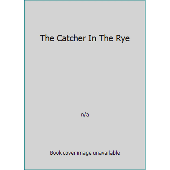 Pre-Owned The Catcher In The Rye (Unknown) 0553134329 9780553134322
