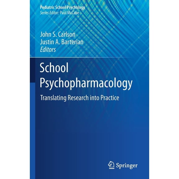 Pediatric School Psychology School Psychopharmacology: Translating Research Into Practice, (Paperback)