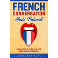 thumbnail image 1 of French Conversation Made Natural: Engaging Dialogues to Learn French, 1 of 1