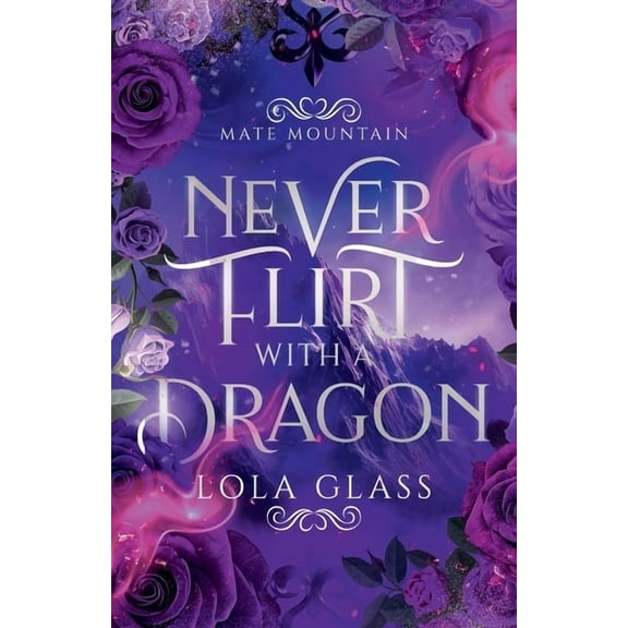 Never Flirt with a Dragon, (Paperback)